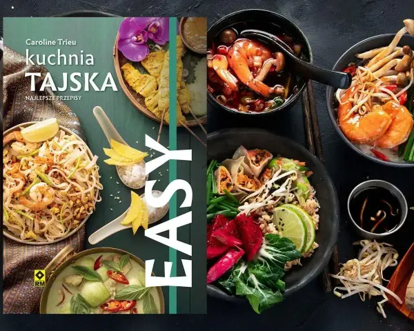 Książka "Kuchnia Tajska. Najlepsze przepisy" z apetycznymi daniami, takimi jak Pad Thai i zielone curry. Odkryj smaki Azji!